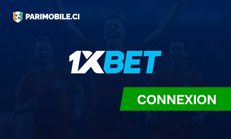 Parimobile Côte d'Ivoire 1xBet Connexion